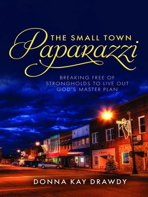 cover image of The Small Town Paparazzi
